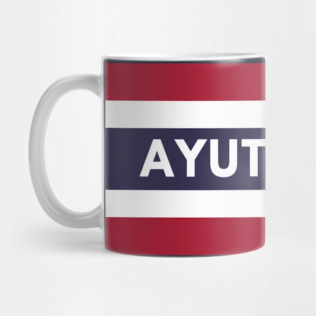 Ayutthaya in Thailand Flag by aybe7elf